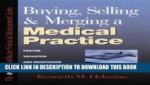 [PDF] Buying, Selling and Merging A Medical Practice: Proven Valuation and Negotiation Strategies