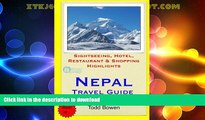 GET PDF  Nepal Travel Guide: Sightseeing, Hotel, Restaurant   Shopping Highlights by Todd Bowen