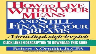 [Read PDF] How to Live Within Your Means and Still Finance Your Dreams Ebook Free