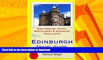 READ  Edinburgh Travel Guide: Sightseeing, Hotel, Restaurant   Shopping Highlights by Richard