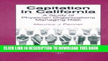 [PDF] Capitation in California: A Study of Physician Organizations Managing Risk Popular Online