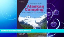 READ BOOK  Traveler s Guide to Alaskan Camping: Alaska and Yukon Camping With RV or Tent