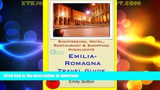 READ BOOK  Emilia-Romagna Travel Guide: Sightseeing, Hotel, Restaurant   Shopping Highlights by