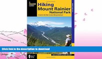 FAVORITE BOOK  Hiking Mount Rainier National Park: A Guide To The Park s Greatest Hiking