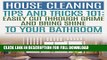 [PDF] House Cleaning Tips and Tricks 101: Easily Cut Through Grime and Bring Shine to Your