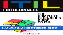 [PDF] ITIL For Beginners: The Complete Beginner s Guide To ITIL (ITIL, ITIL Foundation, ITIL