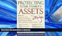 READ THE NEW BOOK Protecting Your Family s Assets in Florida: How to Legally Use Medicaid to Pay