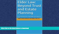 PDF ONLINE Elder Law: Beyond Trust and Estate Planning: Crisis Management:Â Living Wills and