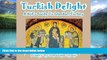Big Deals  Turkish Delight--A Kid s Guide To Istanbul, Turkey  Full Ebooks Most Wanted