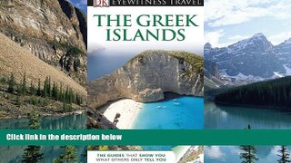 Books to Read  Greek Islands (EYEWITNESS TRAVEL GUIDE)  Full Ebooks Most Wanted