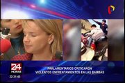 Congresistas critican violentos enfrentamientos en Las Bambas