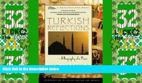 Big Deals  Turkish Reflections: A Biography of a Place  Full Read Best Seller