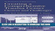 [PDF] Creating a Comprehensive Trauma Center: Choices and Challenges (Springer Series on Stress