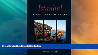 Big Deals  Istanbul: A Cultural History  Full Read Best Seller