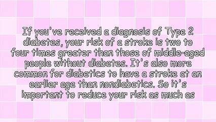 Type 2 Diabetes - Vascular Complications, Strokes and Diabetes
