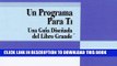 [PDF] Un Programa Para Ti: Una Guia Disenada del Libro Grande (Spanish Edition) Full Online
