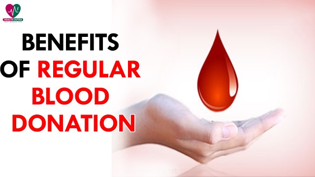 Benefits of regular blood donation - Health Sutra