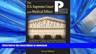 READ THE NEW BOOK U.S. Supreme Court and Medical Ethics: From Contraception to Managed Health Care