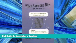 EBOOK ONLINE When Someone Dies in Arizona: All the Practical   Legal Things You Need to Do READ