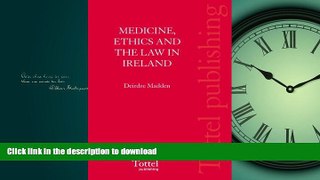 EBOOK ONLINE Medicine, Ethics and the Law in Ireland READ PDF BOOKS ONLINE