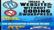 [Read PDF] How to Make a Website or Blog: with WordPress, WITHOUT Coding, on your own domain, all