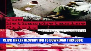 [PDF] The Methamphetamine Crisis: Strategies to Save Addicts, Families, and Communities Full Online