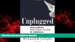 READ PDF Unplugged: Reclaiming Our Right to Die in America READ EBOOK