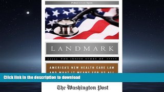 READ THE NEW BOOK Landmark the Inside Story of America S New Health Care Law and What It Means for