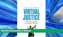 PDF ONLINE Virtual Justice: The New Laws of Online Worlds FREE BOOK ONLINE