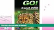 READ BOOK  GO! with Microsoft Excel 2010, Comprehensive FULL ONLINE