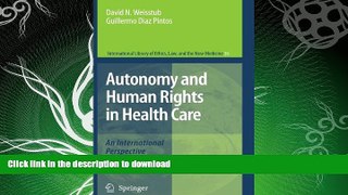 READ BOOK  Autonomy and Human Rights in Health Care: An International Perspective (International