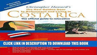 [Read PDF] The New Golden Door to Retirement and Living in Costa Rica Download Free
