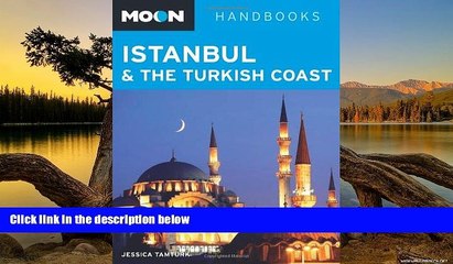 下载视频: Must Have PDF  Moon Istanbul   the Turkish Coast (Moon Handbooks)  Full Read Best Seller