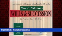 FAVORIT BOOK Sum   Substance Audio on Wills   Succession, Third Edition (Sum   Substance) by Gerry