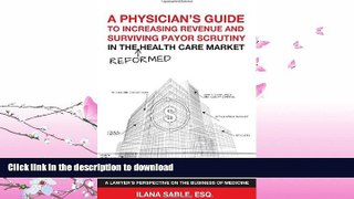 READ  A Physicians Guide to Increasing Revenue and Surviving Payor Scrutiny in the Reformed