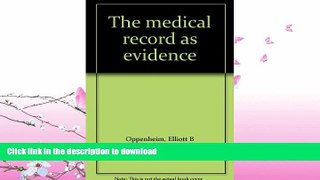READ BOOK  The medical record as evidence FULL ONLINE