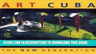 [PDF] Art Cuba: The New Generation Full Collection