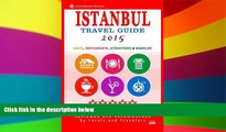 Must Have  Istanbul Travel Guide 2015: Shops, Restaurants, Arts, Entertainment and Nightlife in