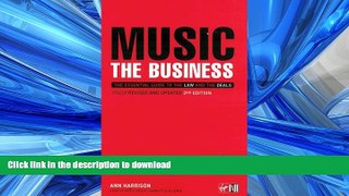 EBOOK ONLINE Music: The Business - The Essential Guide to the Law and the Deals READ PDF BOOKS