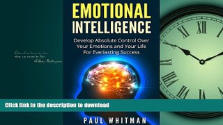 FAVORIT BOOK Emotional Intelligence: Develop Absolute Control Over Your Emotions and Your Life For
