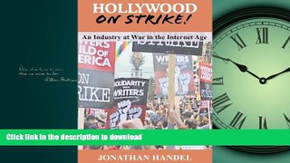 READ THE NEW BOOK Hollywood on Strike!: An Industry at War in the Internet Age - The Writers Guild