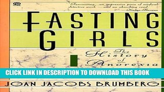 [PDF] Fasting Girls: The History of Anorexia Nervosa (Plume) Full Online