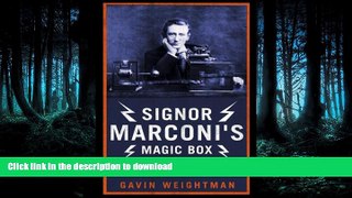 READ THE NEW BOOK Signor Marconi s Magic Box: The invention that sparked the radio revolution