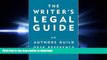 READ THE NEW BOOK The Writer s Legal Guide: An Authors Guild Desk Reference READ PDF BOOKS ONLINE