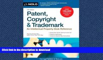 READ THE NEW BOOK Patent, Copyright   Trademark: An Intellectual Property Desk Reference FREE BOOK