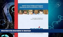 FAVORITE BOOK  NAEYC Early Childhood PRogram Standards and Accreditation Criteria : The Mark of