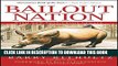 [Read PDF] Bailout Nation, with New Post-Crisis Update: How Greed and Easy Money Corrupted Wall