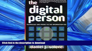 DOWNLOAD The Digital Person: Technology and Privacy in the Information Age FREE BOOK ONLINE