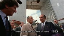 Mitterrand, j’aurais voulu être un artiste