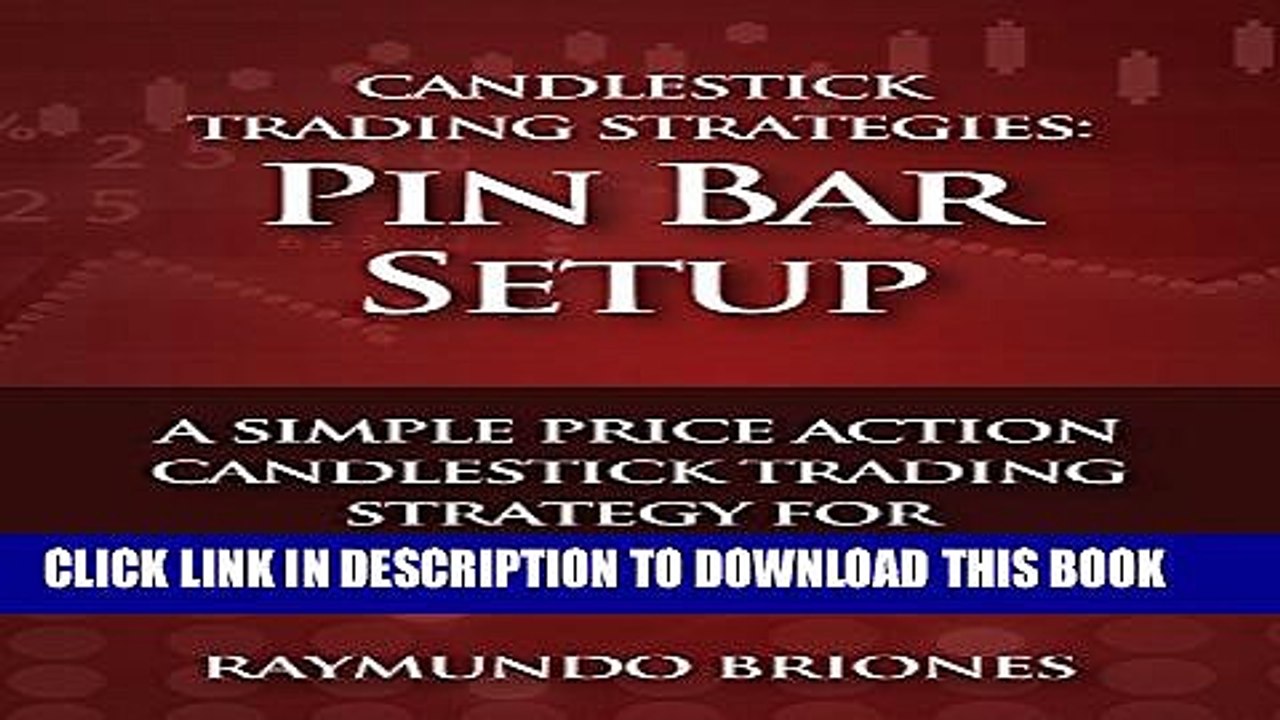 [PDF] Candlestick Trading Strategies: Pin Bar Setup: A Simple Price Action Candlestick Trading